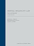 Mental Disability Law: Cases and Materials, Third Edition