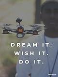 Thrive 12 Dream It Wall Decor - Educational & Encouragement, Teens, Poster, Designed for Classroom, Bedroom, Black Teen, Black Boy, Drone, Career Technical Education, STEM, Vocational High School