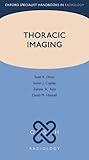 Thoracic Imaging (Oxford Specialist Handbooks in Radiology)