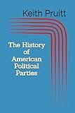 The History of American Political Parties