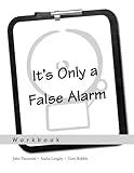 It's Only a False Alarm: A Cognitive Behavioral Treatment ProgramWorkbook (Treatments That Work)