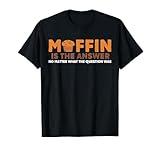 Add-ins Toppings Baking Blueberry Brunch Food Savory Muffin T-Shirt