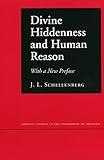 Divine Hiddenness and Human Reason (Cornell Studies in the Philosophy of Religion)