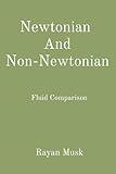 Newtonian And Non-Newtonian: Fluid Comparison