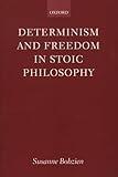 Determinism and Freedom in Stoic Philosophy