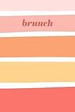 Brunch: Blank Cookbook for Keeping, Organizing and Sharing Your Favorite Recipes with Modern Striped Cover Design in Coral and Pink