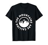 The Mountains are Calling Outdoors Nature Lover Tee T-Shirt