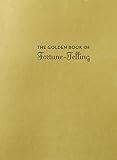 The Golden Book of Fortune-Telling