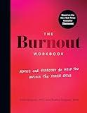 The Burnout Workbook: Advice and Exercises to Help You Unlock the Stress Cycle