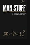 Man Stuff: Things a Young Man Needs to Know (Man Stuff Collection)