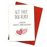Get That Dick Ready Funny Anniversary Card – Naughty Adult Humor Card for Him, Her, Boyfriend, Girlfriend, Spouse – Hilarious Romantic Greeting for Valentine's Day, Wedding Anniversary, Birthday – Single 5.3''x8'' with Envelope
