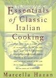 Essentials of Classic Italian Cooking (1992 Copy) Isbn# 0307597953