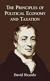 The Principles of Political Economy and Taxation