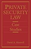 Private Security Law: Case Studies