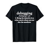 Debugging Definition T-Shirt | Funny Coding Programming Tee T-Shirt