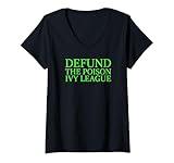 Womens Defund Poison Ivy League Defund Higher Education Men Women V-Neck T-Shirt