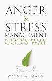 Anger and Stress Management God's Way