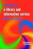 Setting Up a Library and Information Service from Scratch (Facet Publications (All Titles as Published))