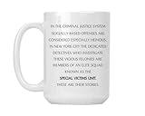 In the Criminal Justice System Special Victims Unit – 15 oz White Ceramic Coffee Mug, SVU-Inspired Cup, Law & Order Fans Gift, Funny Coffee Mug for Police, Lawyers, or Crime Show Lovers