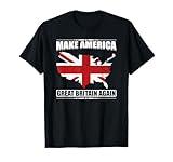 Make America Great Britain Again USA Map British Flag Humor T-Shirt