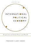 International Political Economy: Perspectives on Global Power and Wealth