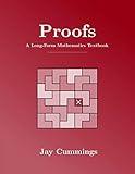 Proofs: A Long-Form Mathematics Textbook (The Long-Form Math Textbook Series)