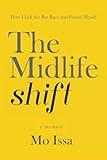 The Midlife Shift: How I Left the Rat Race and Found Myself