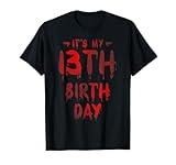 13 Year Old Teenager Bday Funny Quote for Horror Movie Lover T-Shirt