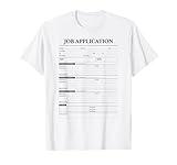 Job Application Form Jumpscare For Employment Halloween Cost T-Shirt