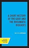 A Short History of the Gout and the Rheumatic Diseases
