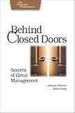 Behind Closed Doors: Secrets of Great Management (Pragmatic Programmers)