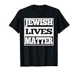 Jewish Lives Matter Jewish Holiday Gift T-Shirt