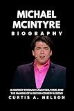 Michael McIntyre Biography: A Journey Through Laughter, Fame, and the Making of a British Comedy Legend