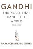 Gandhi: The Years That Changed the World, 1914-1948