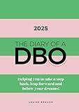 The Diary of a DBO (Dance Business Owner): Helping You to Take a Step Back, Leap Forward and Follow Your Dreams!