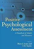 Positive Psychological Assessment: A Handbook of Models and Measures