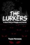 The Lurkers: A Short Story of Maggie and Harold