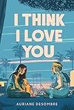 I Think I Love You (Underlined Paperbacks)