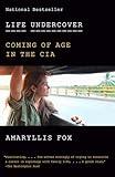 Life Undercover: Coming of Age in the CIA