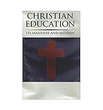 Christian Education: Its Mandate and Mission