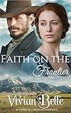 Faith on the Frontier: A Western Historical Romance