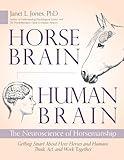 Horse Brain, Human Brain: The Neuroscience of Horsemanship