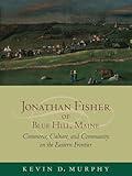 Jonathan Fisher of Blue Hill, Maine: Commerce, Culture, and Community on the Eastern Frontier