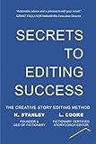 Secrets to Editing Success (Write Novels That Sell Book 1)