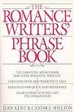 Romance Writer's Phrase Book: The Essential Source Book for Every Romantic Novelist (Perigee Book)