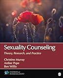 Sexuality Counseling: Theory, Research, and Practice (Counseling and Professional Identity)