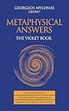 Metaphysical Answers: The Violet Book: Life After Death, the Higher Dimensions, Karma and Reincarnation