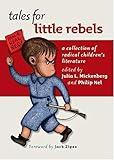 Tales for Little Rebels: A Collection of Radical Children's Literature