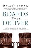 Boards That Deliver: Advancing Corporate Governance From Compliance to Competitive Advantage