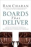 Boards That Deliver: Advancing Corporate Governance From Compliance to Competitive Advantage